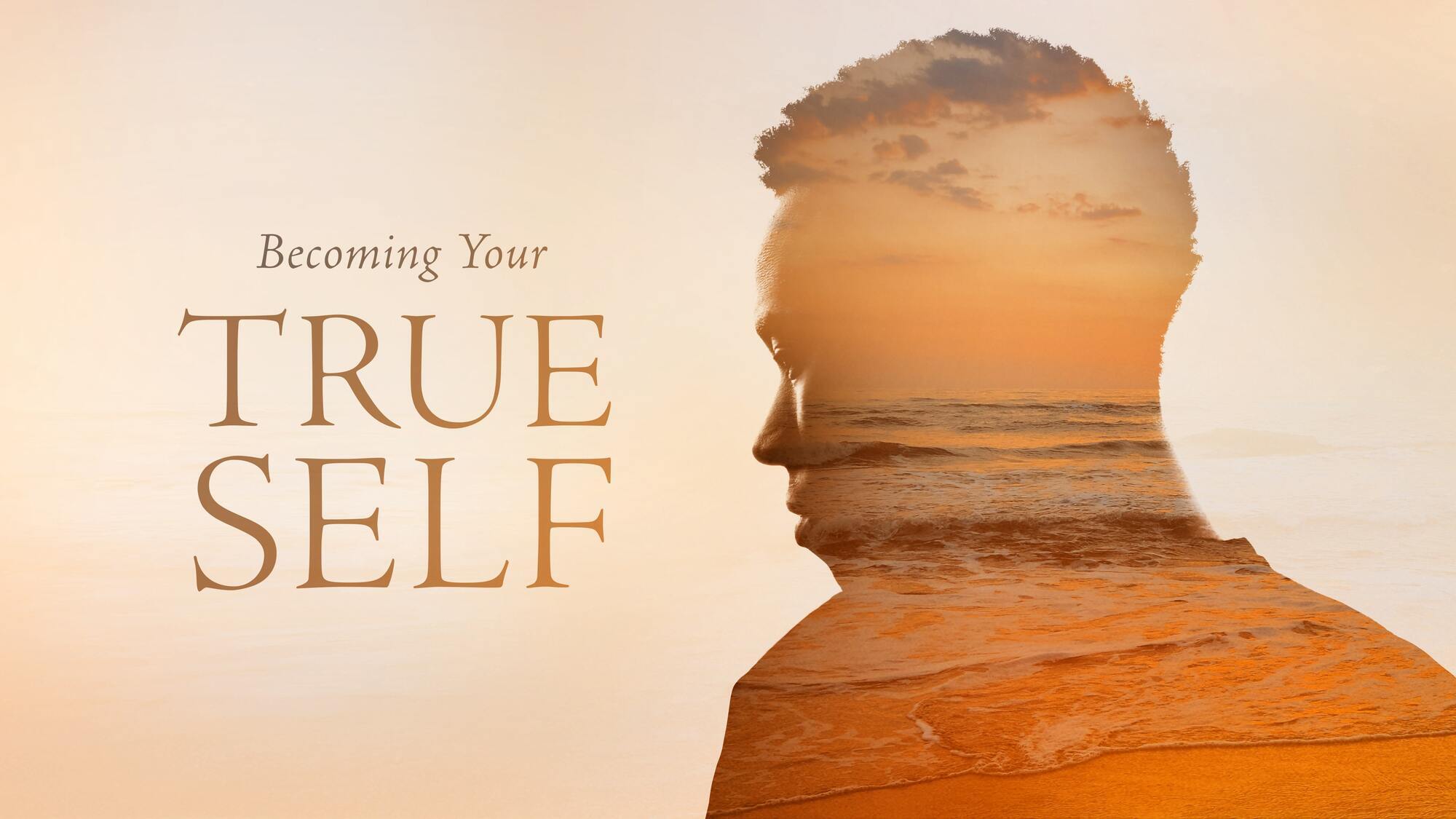 Becoming Your True Self Sermon Series Image
