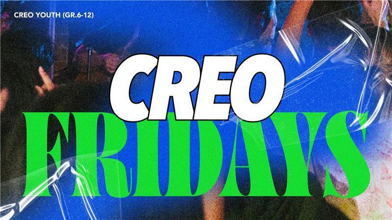 CREO Fridays