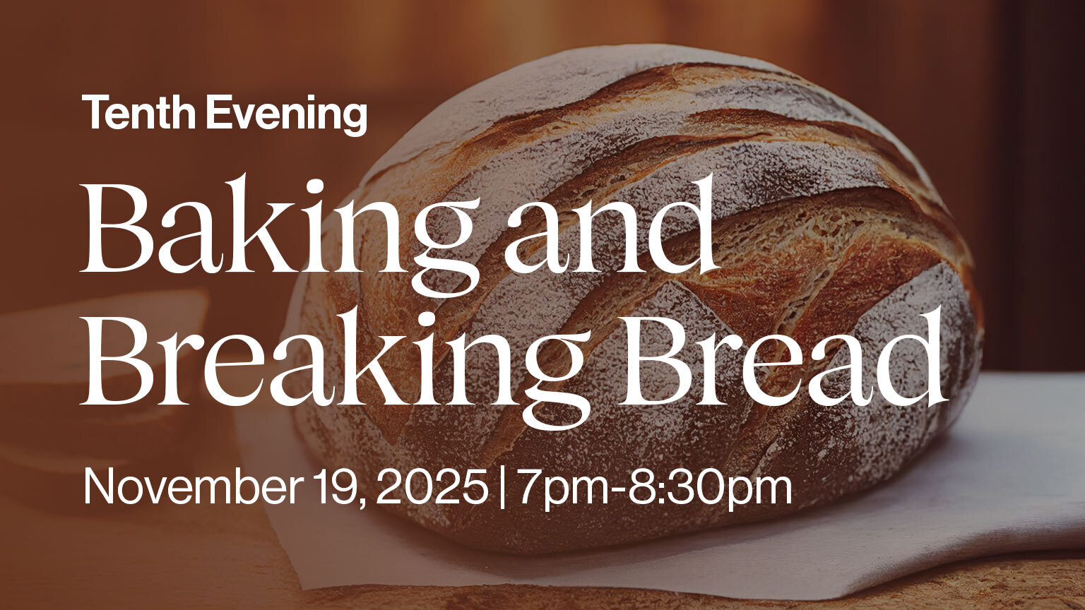 Baking and Breaking Bread